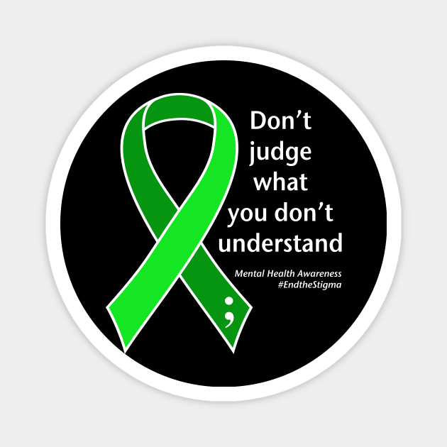 Mental health: don't judge, white type Magnet by Just Winging It Designs